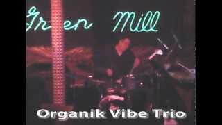 Knots Live @ the Green Mill - Chicago - Organik Vibe Trio