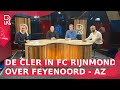 Tim de CLER in FC Rijnmond: 'FEYENOORD moet niet in de VAL van AZ lopen'