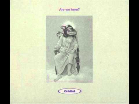 Orbital - Are We Here? [Who are they?]