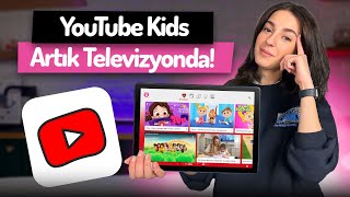YouTube Kids'i akıllı TV'lerde izlemenin yeni yolu!