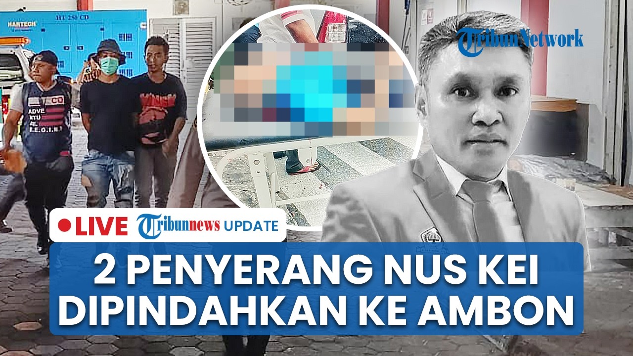 LIVE: Terduga Pelaku Penikaman Nus Kei Dipindahkan ke Ambon, Dikawal Ketat Polisi