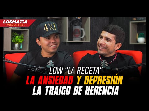 Low La Receta — La ANSIEDAD y DEPRESIÓN las traigo de HERENCIA