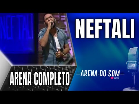 Neftali - Arena do Som Completo