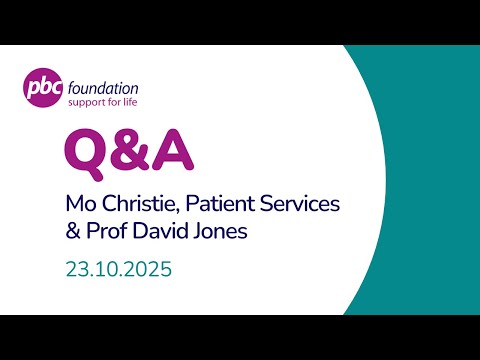 PBC Q&A | Prof David Jones and our Head of Patient Services Mo Christie | 23 Oct 2025