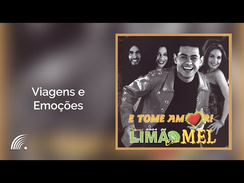 Limão com Mel - Viagens e Emoções - E Tome Amor