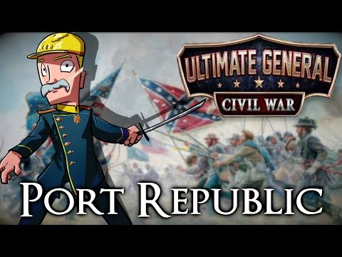 Ultimate General: Civil War Live | Part 9 | Port Republic