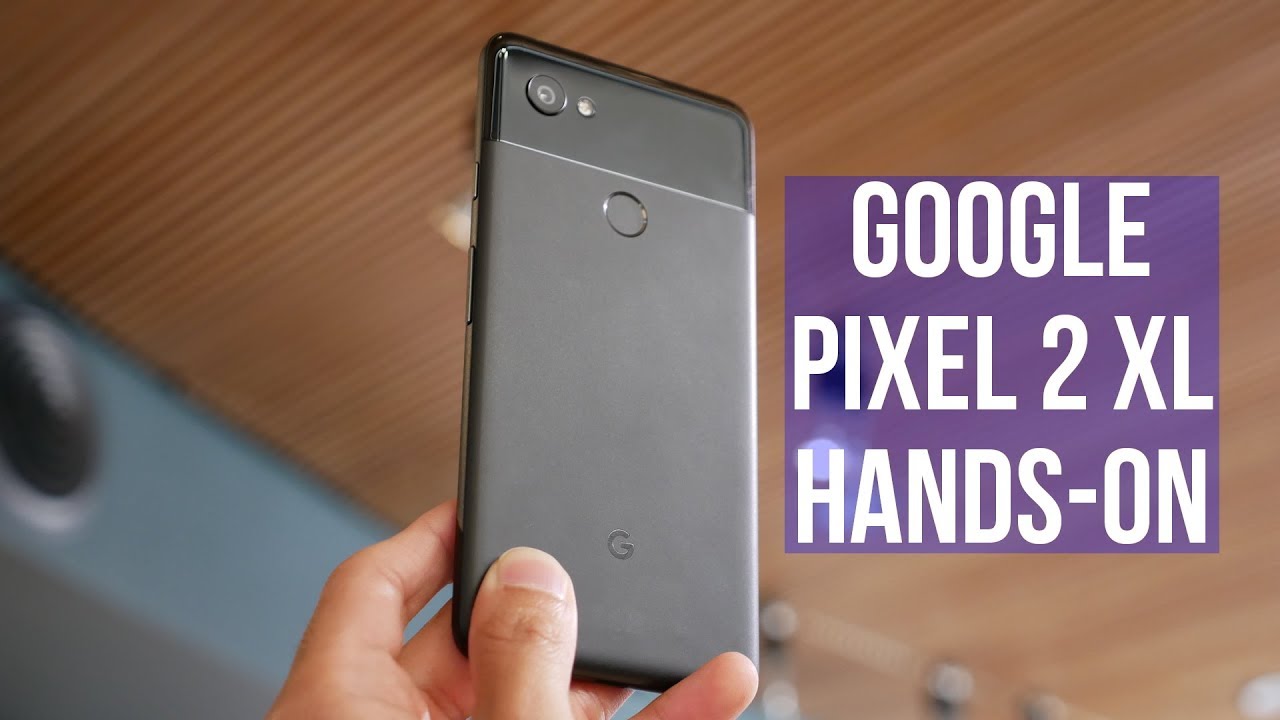 Google Pixel 2 XL hands-on