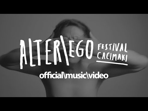 ALTER/EGO - Festival Caci Maki (Official Music Video)