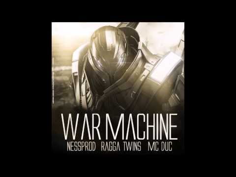 WAR MACHINE ( feat  Ragga Twins & Mc Duc )_NESSPROD (2o14)