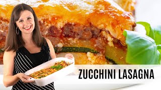 ZUCCHINI LASAGNA: The Best Way To Make It Flavorful & NOT Watery!