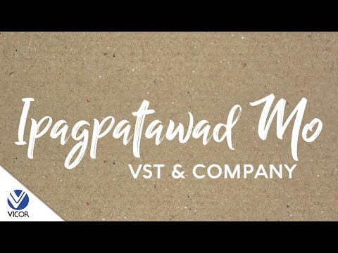 VST & Company - Ipagpatawad Mo [Official Lyric Video]