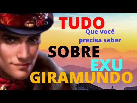 TUDO sobre EXU GIRAMUNDO