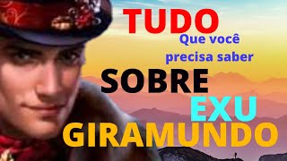 TUDO sobre EXU GIRAMUNDO