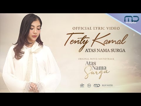 Tenty Kamal - Atas Nama Surga (Official Lyric Video) | OST. Atas Nama Surga