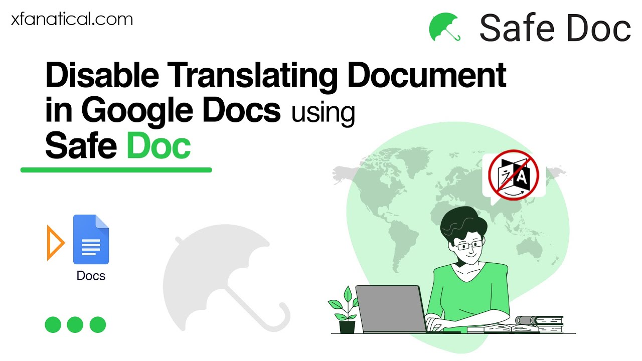 Disable Translating Document in Google Docs using Safe Doc | xFanatical