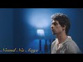 Neend Na Aaye Male Version Aditya H Cover Fuzon 2020