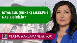 İSTANBUL (ERKEK) LİSESİ NASIL ÖĞRENCİ ALACAK?