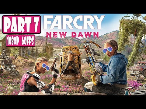 FAR CRY NEW DAWN Walkthrough Part 7 (PC) [1080p HD 60FPS] [Max Settings] [FR]