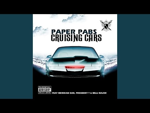 Cruising Cars (feat. Meridian Dan, President T & Milli Major)