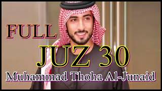 Download lagu Bacaan Juz Amma Merdu Juz 30 Muhammad Thoha Al-Junaid Versi Dewasa mp3