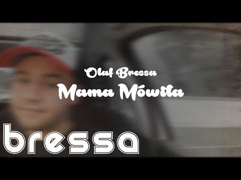 Olaf Bressa  - Mama Mówiła (Lukas Graham - Mama Said)