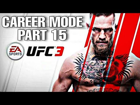 EA SPORTS™ UFC® 3 _ CAREER MODE PART 15
