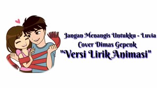 Download lagu Jangan Menangis Untukku - Luvia || Cover Dimas Gepenk || Versi Lirik Animasi mp3 Download lagu Jangan Menangis Untukku - Luvia || Cover Dimas Gepenk || Versi Lirik Animasi mp3