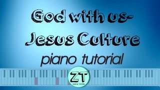 God with us- Jesus Culture Piano Tutorial