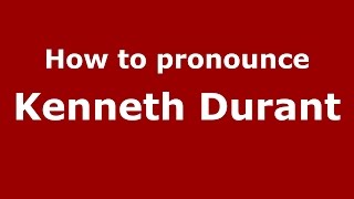 How to pronounce Kenneth Durant