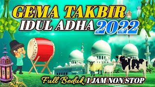 Download lagu 1 JAM • TAKBIRAN IDUL ADHA 2022 FULL BEDUK NON STOP || TAKBIRAN SEDIH PALING MERDU 1443H mp3