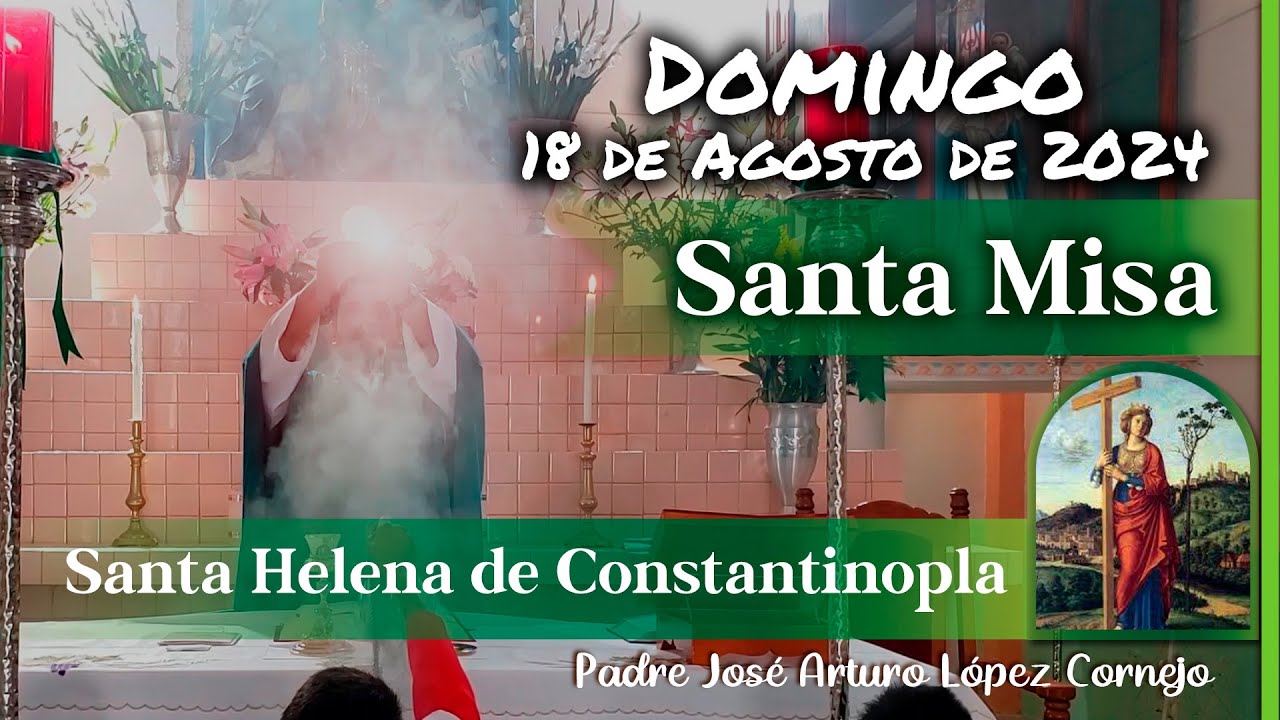 ✅ MISA DE HOY domingo 18 de Agosto 2024 - Padre Arturo Cornejo