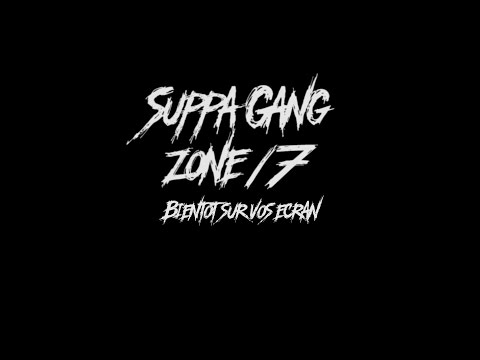 Suppa Gang - Zone 17 (Teaser)