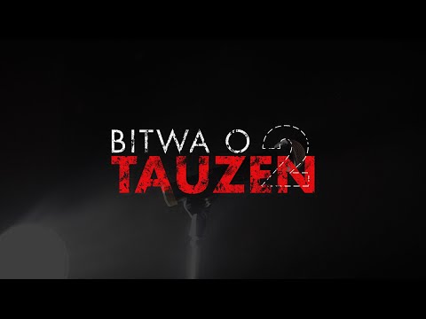 Bitwa o Tauzen 2 - relacja