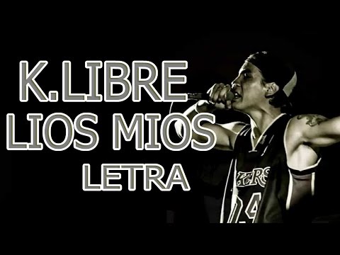 ZONA INFAME (K.LIBRE) - LIOS MIOS [LETRA]