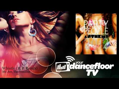 MC Joe, The Vanillas - Whistle - R. P. Remix