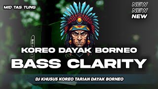 Download lagu DJ KHUSUS KOREO DAYAK BORNEO - BASS HOREG MIDDLE CETUNG mp3