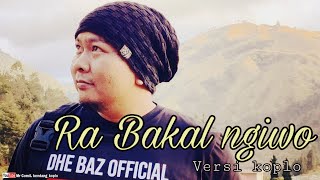 Download lagu #Rabakalngiwo #DheBaz RA BAKAL NGIWO // DHE BAZ versi Koplo mp3 Download lagu #Rabakalngiwo #DheBaz RA BAKAL NGIWO // DHE BAZ versi Koplo mp3