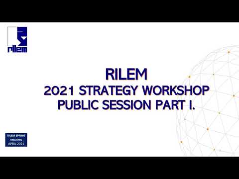 RILEM 2021 Strategy Workshop - Public Session (Introduction)