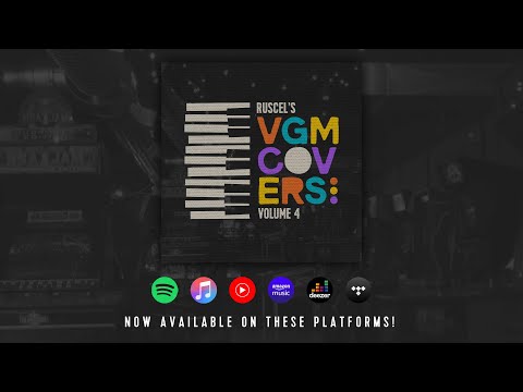 Ruscel's VGM Covers, Vol. 4 | Official Album Stream (50K SUBSCRIBER SPECIAL)