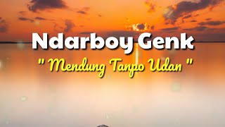 Download lagu Lirik Lagu Mendung Tanpo Udan - Ndarboy Genk #Ndarboygenk #Mp3 mp3