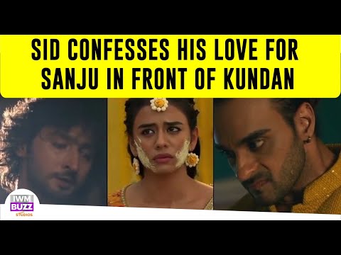 Ziddi DIl Maane Na Update: Sid confesses his love for Sanju in front of Kundan