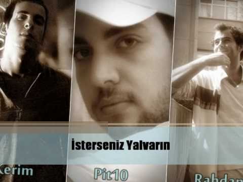 Kerim & Pit10 & Rahdan -- İsterseniz Yalvarın