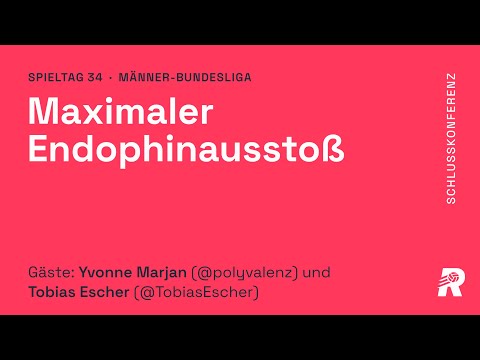 34. Spieltag: Maximaler Endophinausstoß - mit Tobias Escher und Yvonne Marjan