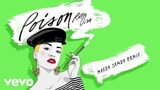 RITA ORA - Poison (Myles James Vocal Remix) [Audio]