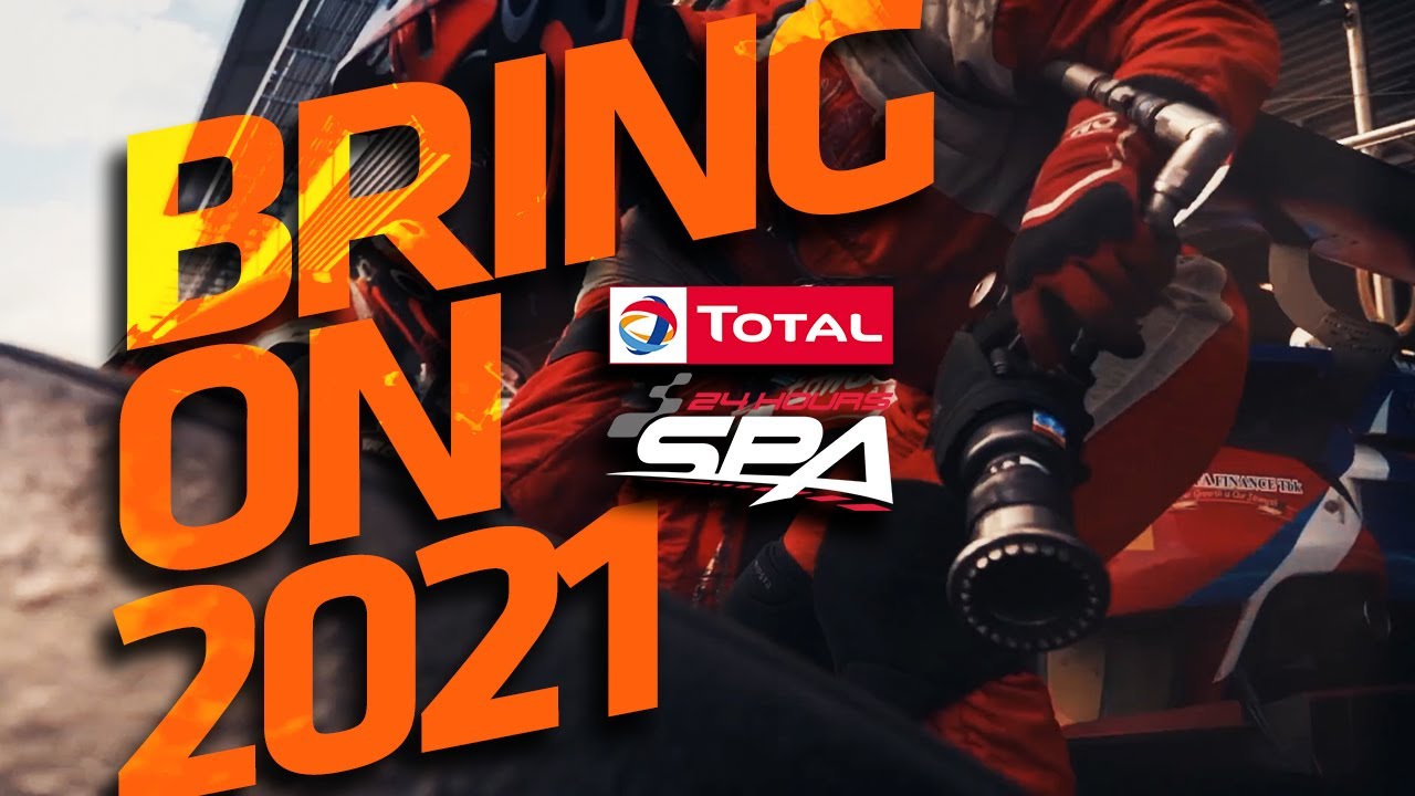 BRING ON 2021 - Total 24 Hour of Spa