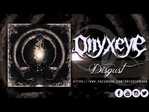 Onyx Eye - Disgust