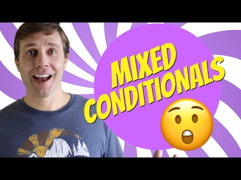 How to Use Mixed Conditionals | Advanced English Grammar