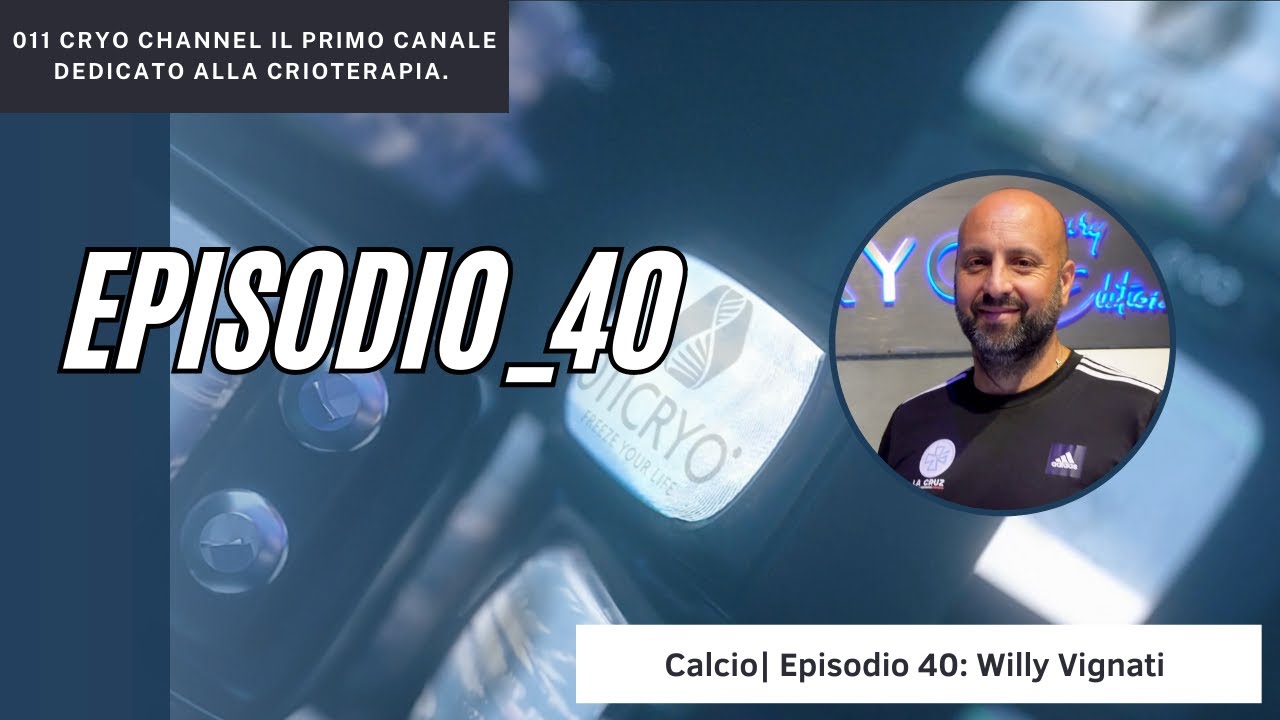 011 Cryo Channel | Calcio | Episodio 40: Willy Vignati