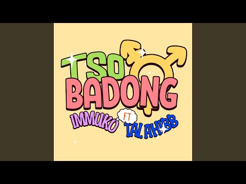 Tso badong (feat. Talahibb)