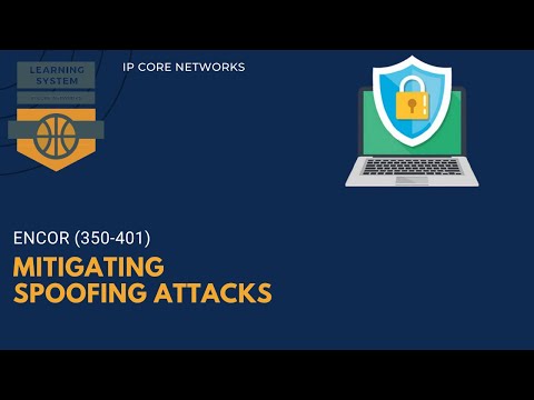 Mitigating Spoofing Attacks | 6.4 LAYER-2 SECURITY TERMINOLOGY #CCNP #ENCOR (350-401)